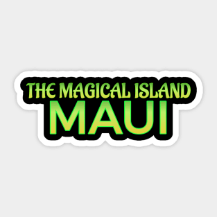 Hawaii t-shirt designs Maui the magical Island Sticker